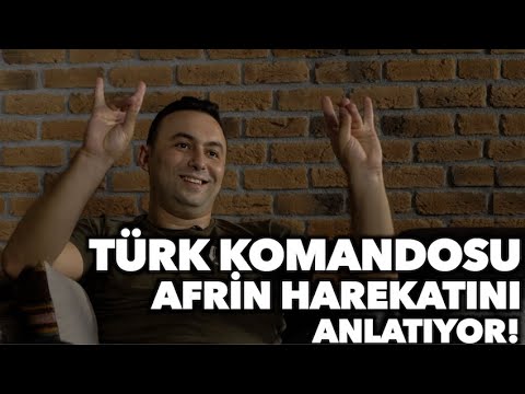 Türk Komandosu Afrin Harekatını Anlatıyor!