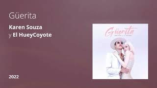 Güerita - Karen Souza y El HueyCoyote