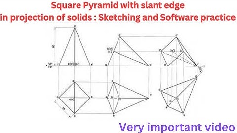 Square pyramid with Slant edge in Projection of Solids: Sketching and Software Practice