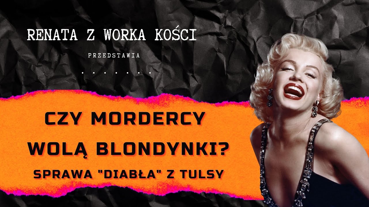 #42 Czy mordercy wolą blondynki? Sprawa 