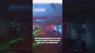 150 Orang Berbaju Hitam Biang Kerok Kerusuhan May Day di Bandung, Bawa Molotov Rusak Fasilitas Umum