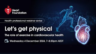 Webinar | Let’s get physical: The role of exercise in cardiovascular health
