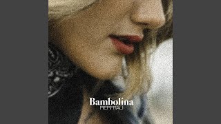 Vignette de la vidéo "Pierfrau - Bambolina"