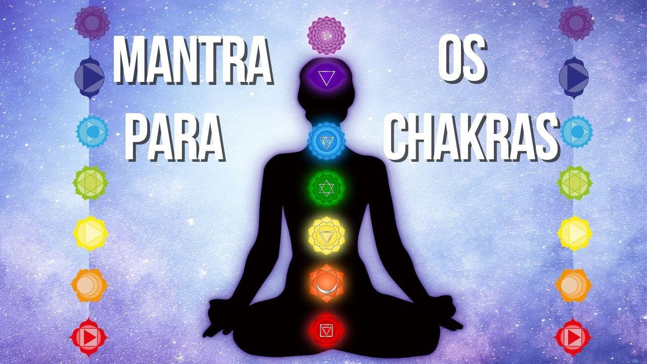 MANTRAS PARA LIMPEZA E DESENVOLVIMENTO DOS CHAKRAS - YouTube