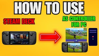 How To Use Steam Deck As Controller For Pc 2025 - Step By Step