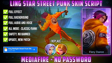 Ling Starlight Street Punk Skin Script No Password MediaFire Full Effect Voice Update M World Patch