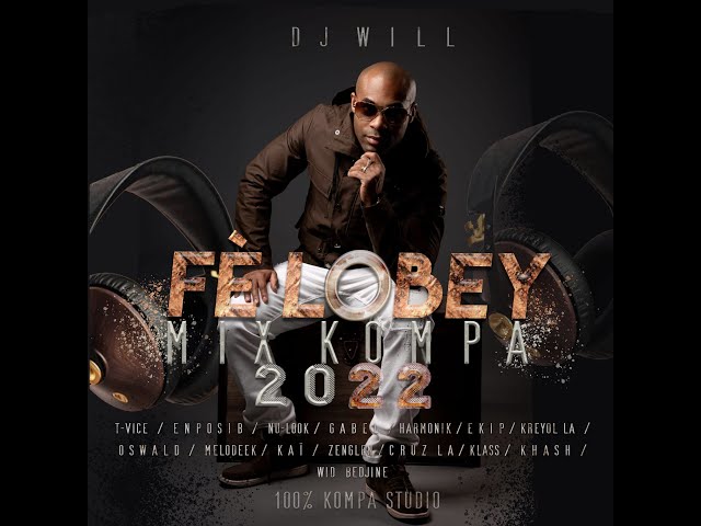 DJ WILL - Fé Lobey Mix kompa 2022 class=