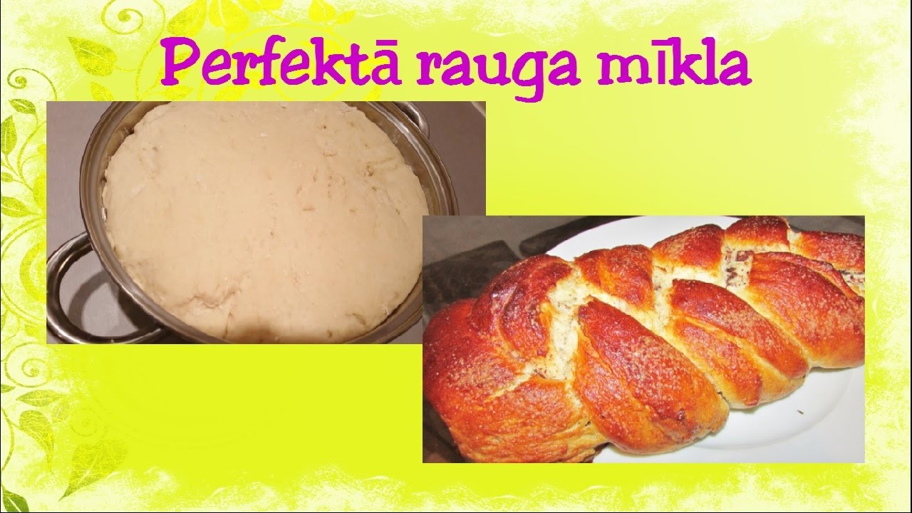 Perfektā rauga mīklas recepte soli pa solim. Video recepte. 86.sērija