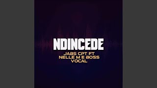 Ndincede (feat. Nelle M & Boss Vocal)