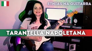 #EtniasNaGuitarra - ITÁLIA 🇮🇹 -  Tarantella Napoletana by Patrícia Vargas