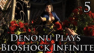 Denonu Plays Bioshock Infinite - Part 5 - Live Commentary Xbox 360 1080p - (Denonu Plays)