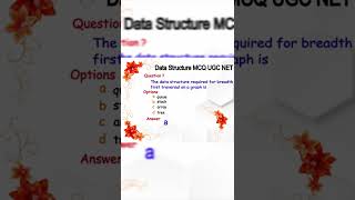 Data Structure MCQ UGC NET | The data structure required for breadth first traversal on a graph is