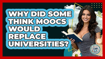 Why Did Some Think MOOCs Would Replace Universities? - Learn As An Adult