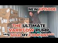 The ultimate variflow pump i sold my company