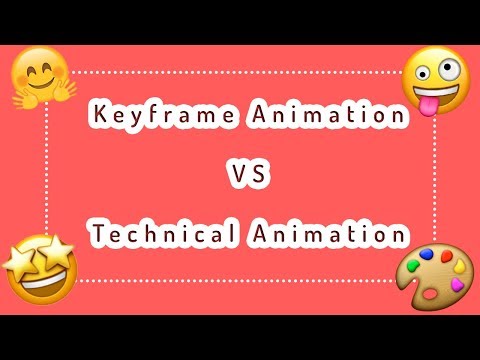 KEY FRAME ANIMATION VS TECHNICAL ANIMATION