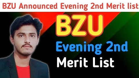BZU Announced Evening 2nd Merit list 2021||Evening Merit lists BZU 2021||Updated Points