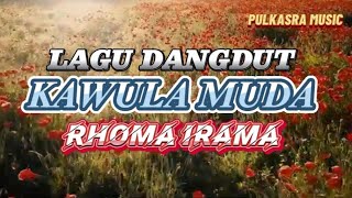 KAWULA MUDA - DANGDUT RHOMA IRAMA