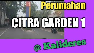 perumahan  citra garden  1, kalideres, jakbar