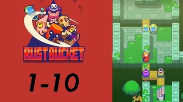 Rust Bucket- levels 1-10