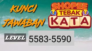 Shopee Tebak Kata Level 5583 5584 5585 5586 5587 5588 5589 5590 Kunci Jawaban Langsung Terbaru