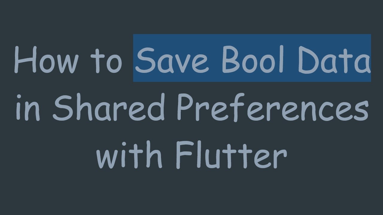 How to Save Bool Data in Shared Preferences with Flutter