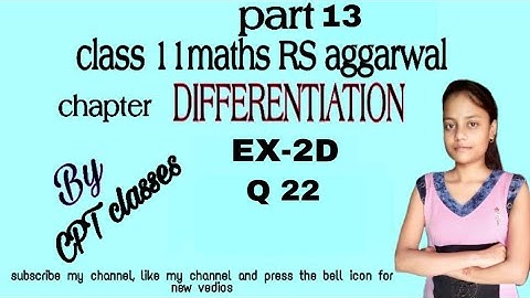 Class 11 maths rs aggarwal chapter Differentiation exercise 2D part 13 questions no 22