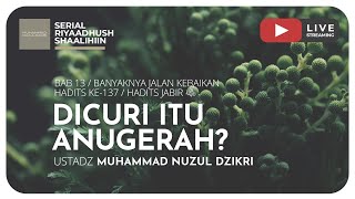 DICURI ITU ANUGERAH? | Riyaadhush Shaalihiin