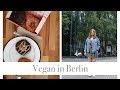 Traveling as a Vegan in Berlin, Germany. *2 days of vegan food* + Best Vegan Places in Berlin