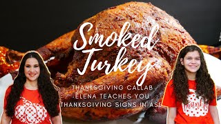 How To Smoke A Turkey In a Masterbuilt Electric Smoker,  Elena teaches Us Thanksgiving Signs in ASL