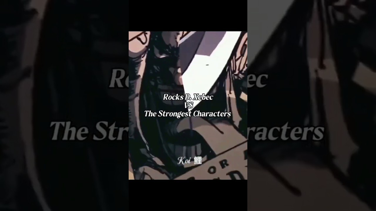 Rocks D. Xebec Vs The Strongest Cluster Of Characters In One Piece!!!#rocksdxebec #onepiece #pirates