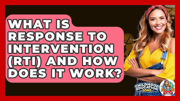 What Is Response To Intervention (RTI) And How Does It Work? - Childhood Education Zone