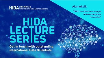 HIDA Lecture with Alan Akbik: TARS: Few-Shot Learning for Natural Language Processing