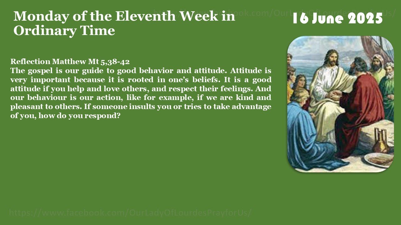Monday of the Eleventh Week in Ordinary Time 16 June 2025 Reading & The ...