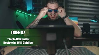Osee G7 7 3000nits Ultrabright HDMI/SDI 4K HDR Camera Monitor Review by Will Chidlow @WillChidlow