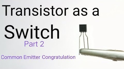 --old video-- Transistor as a switch part 2 || Common Emitter Configuration of BJT