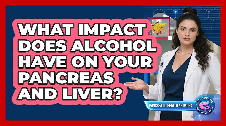 What Impact Does Alcohol Have On Your Pancreas And Liver? - Pancreatic Health Network