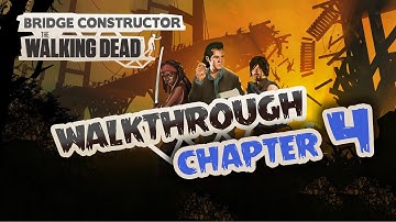 Bridge Constructor The Walking Dead | Walkthrough | Chapter 4