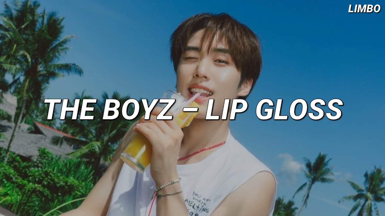 THE BOYZ LIP GLOSS Easy Lyrics YouTube