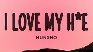 Hunxho - I Love My H*e (Lyrics) screenshot 3