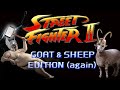 Street fighter goat  sheep edition again  marca blanca