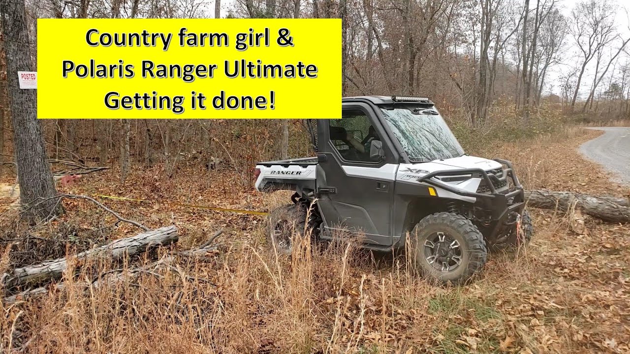 A true farm girl & a Polaris Ranger in the woods! - YouTube