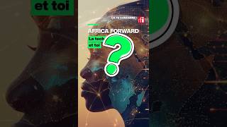 Africa Forward : la tech et toi ! • RFI