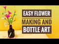 Easy flower making idea/DIY Simple Bottle Art