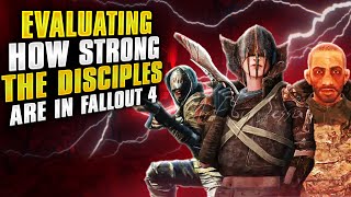 Evaluating How Strong The Disciples Are In Fallout 4
