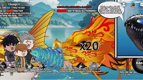 (Câu cá vạn cân)Cách săn thành công đột biến cá ngon nước nhiều,test kĩ năng nhân vật em trai mới.