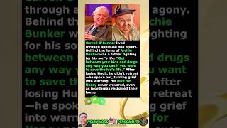 What Did Carroll O’Connor Lose and Learn?