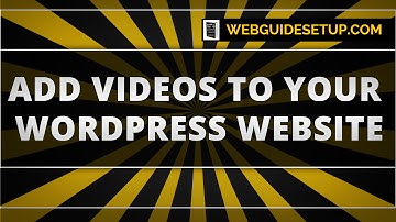 ▶▶▶ Add Videos to your WordPress Website | by Webguidesetup.com