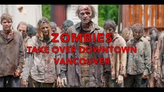 Zombies Take Over Downtown Vancouver!!! - Zombiewalk 2017