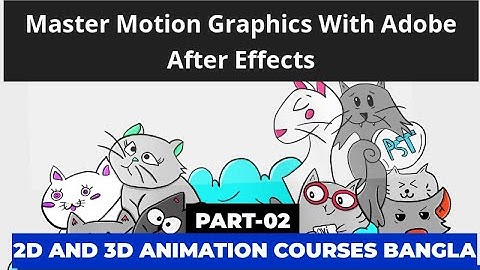Motion Graphics with Adobe After Effects Part 2 | 2D and 3D Animation | Bangla Tutorial
