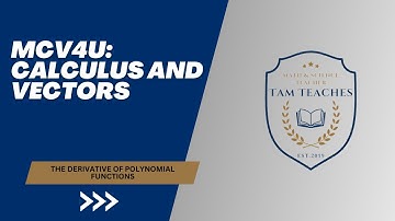 MCV4U: The Derivative of Polynomial Functions